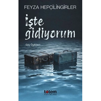 İşte Gidiyorum