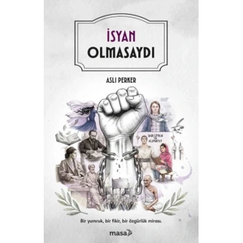 İsyan Olmasaydı