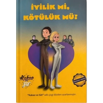 İyilik Mi, Kötülük Mü?