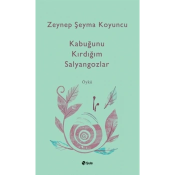 Kabuğunu Kırdığım Salyangozlar