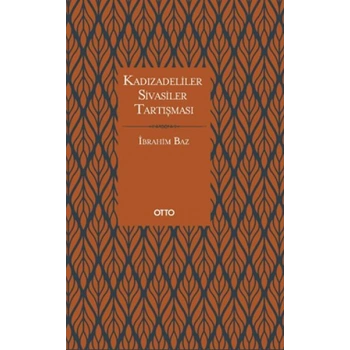 Kadızâdeliler - Sivâsîler Tartışması