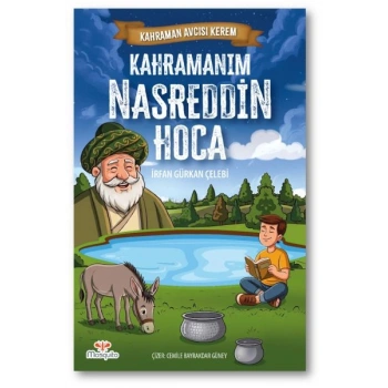 Kahraman Avcısı Kerem - Kahramanım Nasreddin Hoca