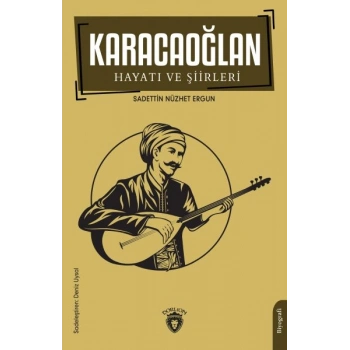Karacaoğlan Hayatı ve Şiirleri