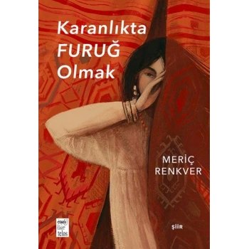 Karanlıkta Furuğ Olmak