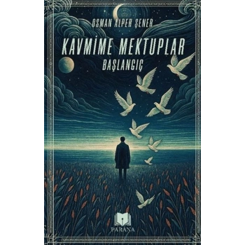 Kavmime Mektuplar Başlangıç