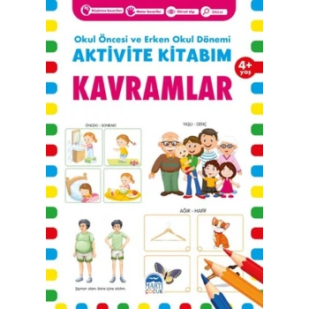 Kavramlar 4+ Yaş - Okul Öncesi ve Erken Okul Dönemi Aktivite Kitabım