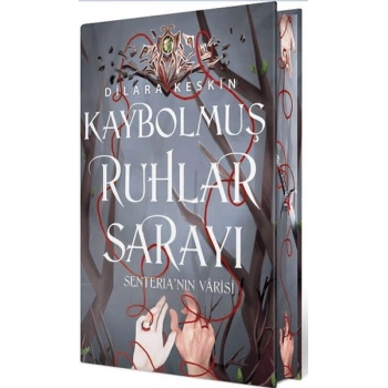 Kaybolmuş Ruhlar Sarayı 2 - Senterianın Varisi (Yan Boyamalı Ciltli Özel Baskı)