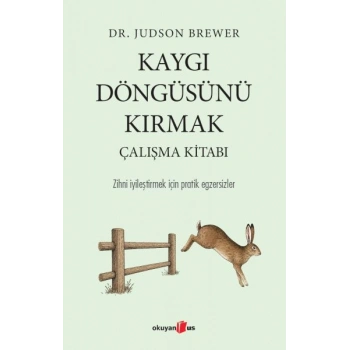 Kaygı Döngüsünü Kırmak Çalışma Kitabı