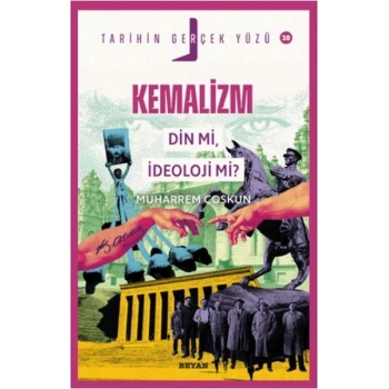 Kemalizm Din Mi, İdeoloji Mi? - Tarihin Gerçek Yüzü - 20