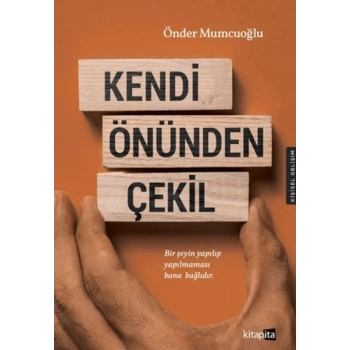Kendi Önünden Çekil