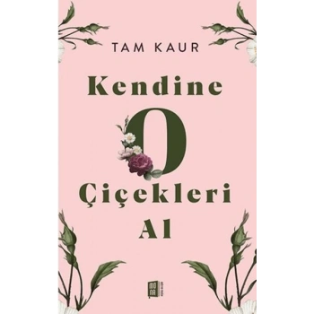 Kendine O Çiçekleri Al