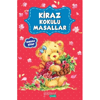 Kiraz Kokulu Masallar