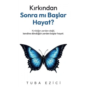Kırkından Sonra Mı Başlar Hayat?