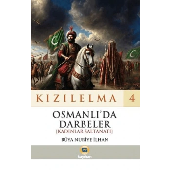 Kızılelma 4 - Osmanlı’da Darbeler