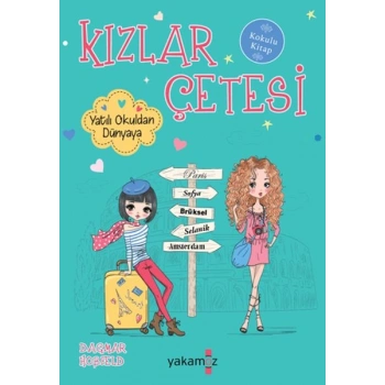 Kızlar Çetesi 9 - Yatılı Okuldan Dünyaya