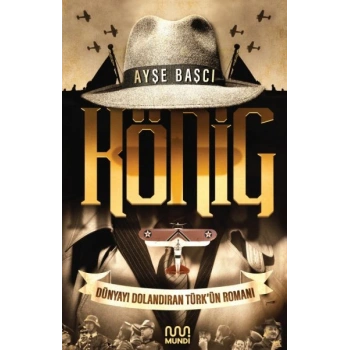 König - Dünyayı Dolandıran Türk’ün Romanı