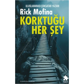 Korktuğu Her Şey