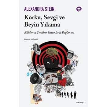 Korku, Sevgi ve Beyin Yıkama