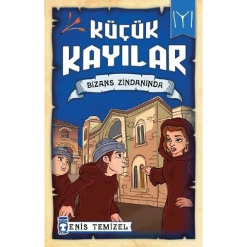 Küçük Kayılar - Bizans Zindanında