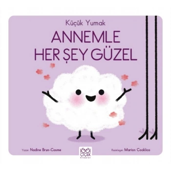 Küçük Yumak - Annemle Her Şey Güzel