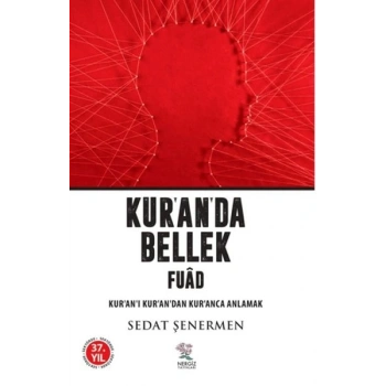 Kuranda Bellek Fuad / Kuran-ı Kurandan Kuranca Anlamak