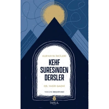 Kuranın İncileri Kehf Suresinden Dersler