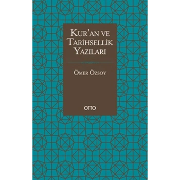 Kur’an ve Tarihsellik Yazıları