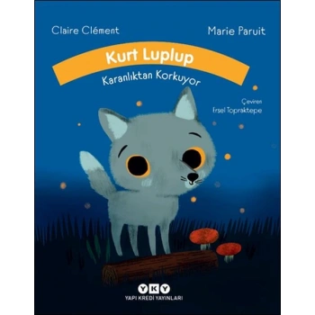 Kurt Luplup Karanlıktan Korkuyor