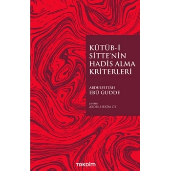 Kütüb-İ Sitte’nin Hadis Alma Kriterleri