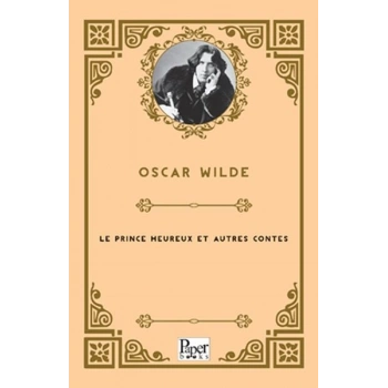 Le prince heureux et autres contes