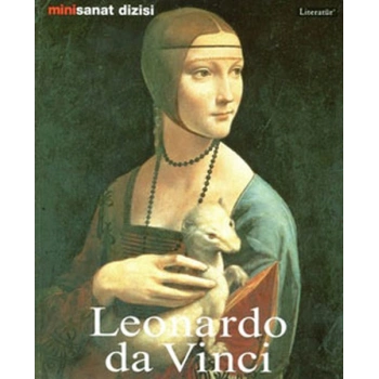 Leonardo da Vinci: Hayatı ve Eserleri