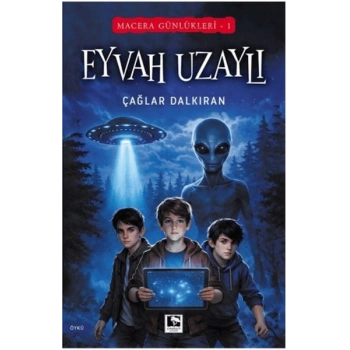 Macera Günlükleri 1 - Eyvah Uzaylı
