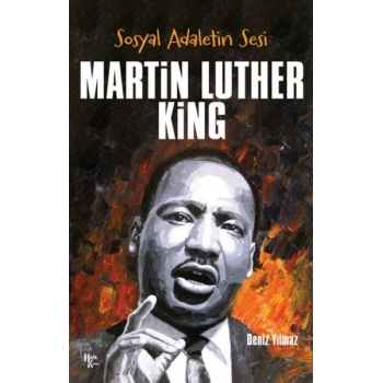 Martin Luther King - Sosyal Adaletin Sesi