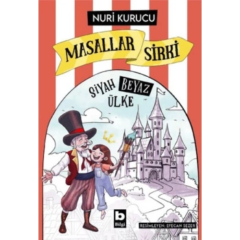 Masallar Sirki - Siyah Beyaz Ülke