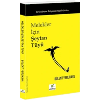 Melekler İçin Şeytan Tüyü