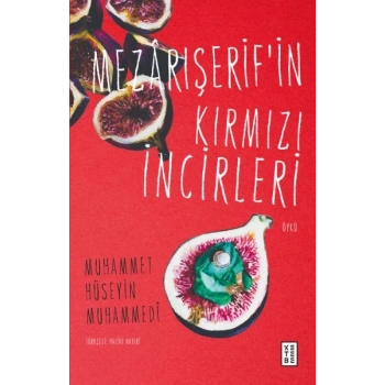 Mezârışerif’in Kırmızı İncirleri