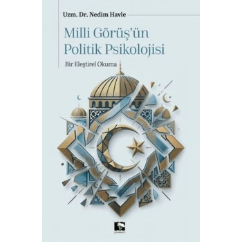 Milli Görüşün Politik Psikolojisi