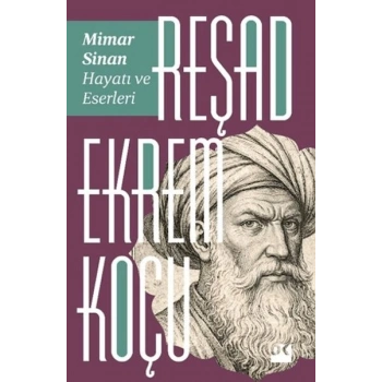 Mimar Sinan: Hayatı ve Eserleri