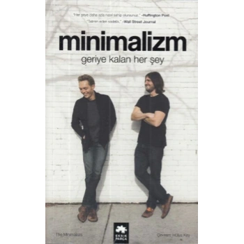 Minimalizm Geriye Kalan Her Şey