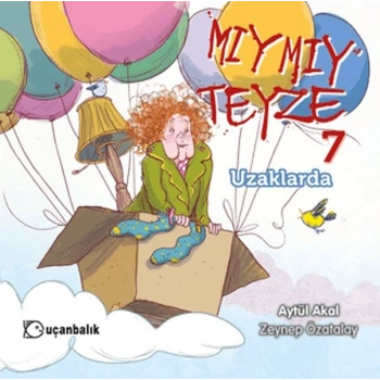 Mıymıy Teyze 7 - Uzaklarda