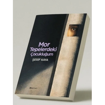 Mor Tepelerdeki Çocukluğum