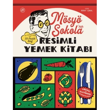 Mösyö Şokola’nın Resimli Yemek Kitabı