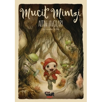 Mucit Mimzi – Altın Avcıları