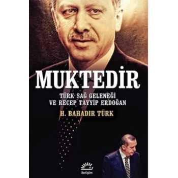 Muktedir  Türk Sağ Geleneği ve Recep Tayyip Erdoğan