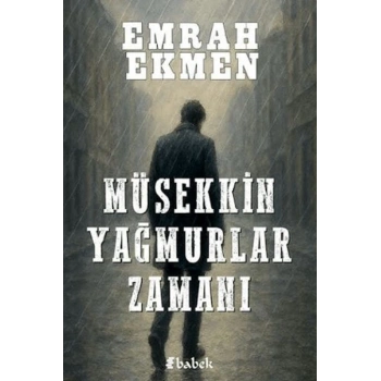 Müsekkin Yağmurlar Zamanı