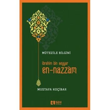 Mütezile Bilgini İbrahim Bin Seyyar En-Nazzâm