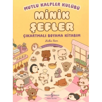 Mutlu Kalpler Kulübü - Minik Şefler - Çıkartmalı Boyama Kitabım