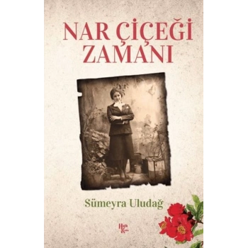Nar Çiçeği Zamanı