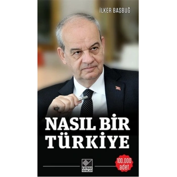 Nasıl Bir Türkiye
