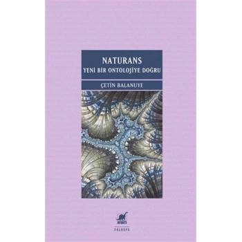 Naturans: Yeni Bir Ontolojiye Doğru